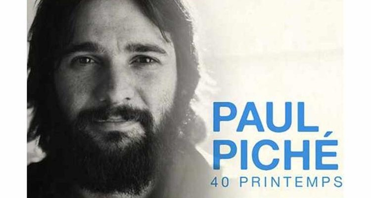 Paul Piché et ses 40 printemps | À fleur de peau, encore aujourd’hui