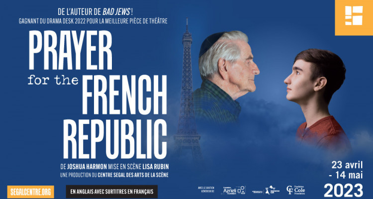 Prayer for the French Republic | Le Centre Segal reçoit la nouvelle comédie noire de Joshua Harmon