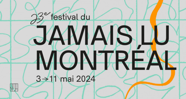 Programmation du Festival du Jamais Lu Montréal 2024 | Une édition sous le thème «Attiser la lumière»
