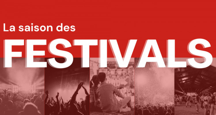 La saison des festivals