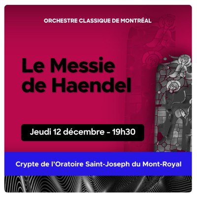 Orchestre Classique de Montréal | Le Messie de Haendel