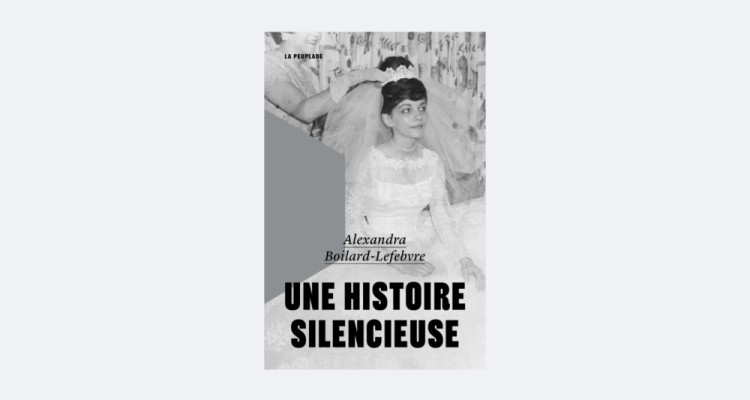 Entrevue | Une histoire silencieuse d’Alexandra Boilard-Lefebvre