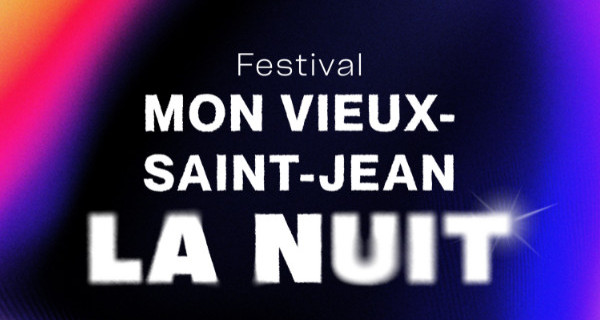 Festival Mon Vieux-Saint-Jean la nuit
