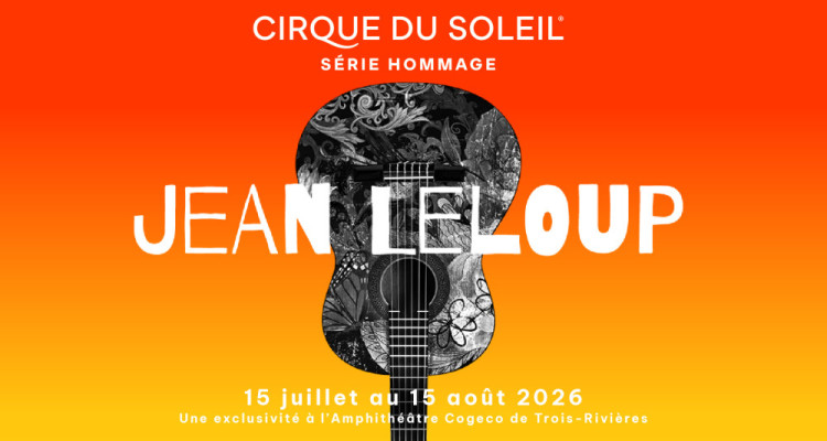 Le Cirque du Soleil rendra hommage à Jean Leloup l’été prochain à Trois-Rivières