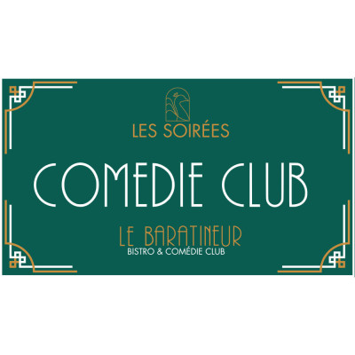 Les Jeudis Comédie Club au Baratineur