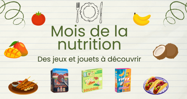 Des suggestions de jeux et de jouets pour souligner le mois de la nutrition #2