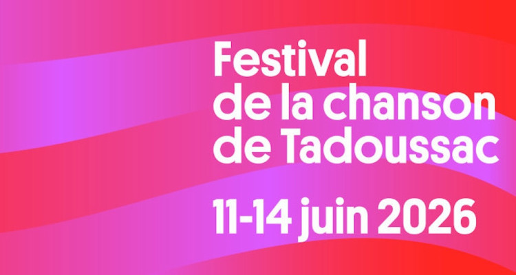 Festival de la chanson de Tadoussac 2026 l Une programmation variée, avec Louis-Jean Cormier, Étienne Coppée, Lou-Adrianne Cassidy et plus