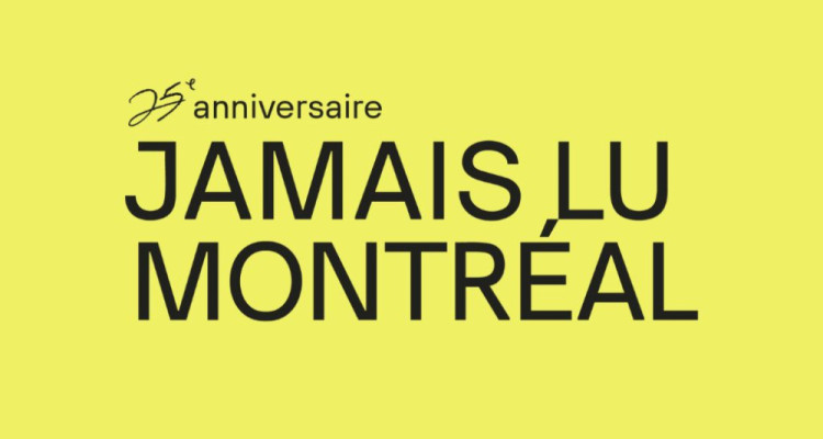 Festival du Jamais Lu Montréal 2026 | Une programmation pour réparer nos transmissions