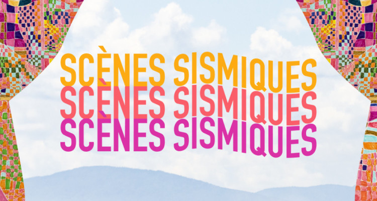 Festival Scènes Sismiques