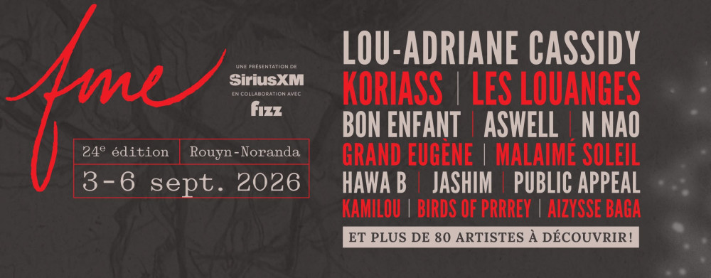 FME dévoile les artistes programmés sur la scène principale extérieure : Lou-Adriane Cassidy, Les Louanges, Koriass, Bon Enfant et plus encore...