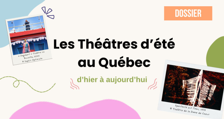 Les Théâtres d’été au Québec : d’hier à aujourd’hui