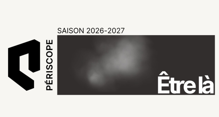 La saison 2026-2027 du Théâtre Périscope dévoilée