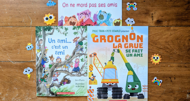 Suggestions de livres jeunesse : L'amitié chez les enfants; comment se fait-on des amis?